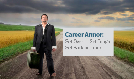 Career Armor: Get Over It. Get Tough. Get Back on Track.