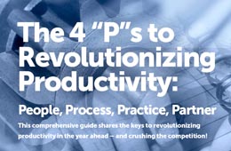 The 4 Ps to Revolutionizing Productivity: People, Process, Practice, Partner