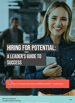 Hiring for Potential: A Leader's Guide for Success
