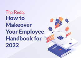 The Redo: How to Makeover Your Employee Handbook for 2022