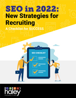 SEO in 2022: New Strategies for Recruiting 