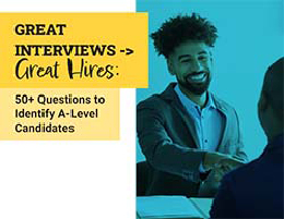 Great Interviews -> Great Hires: 50+ Questions to Identify A-Level Candidates 