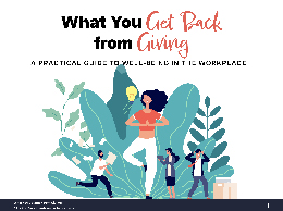 What You Get Back from Giving: A Practical Guide to Well-being in the Workplace 