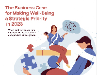 The Business Case for Making Well-Being a Strategic Priority in 2023