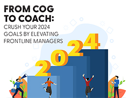 From Cog to Coach: Crush Your 2024 Company Goals by Elevating Frontline Managers