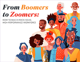 From Boomers to Zoomers: How to Build a Rock-Solid, High-Performance Workforce