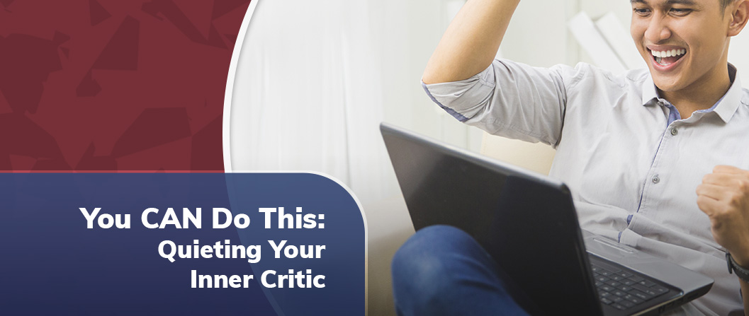 You CAN Do This: Quieting Your Inner Critic