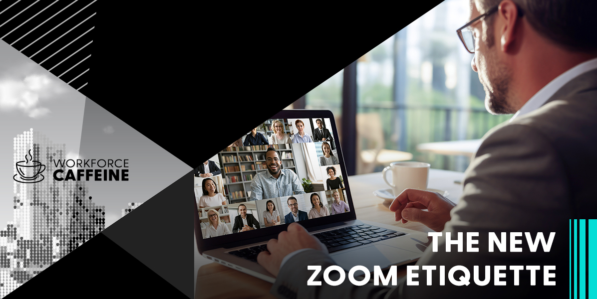 The New Zoom Etiquette