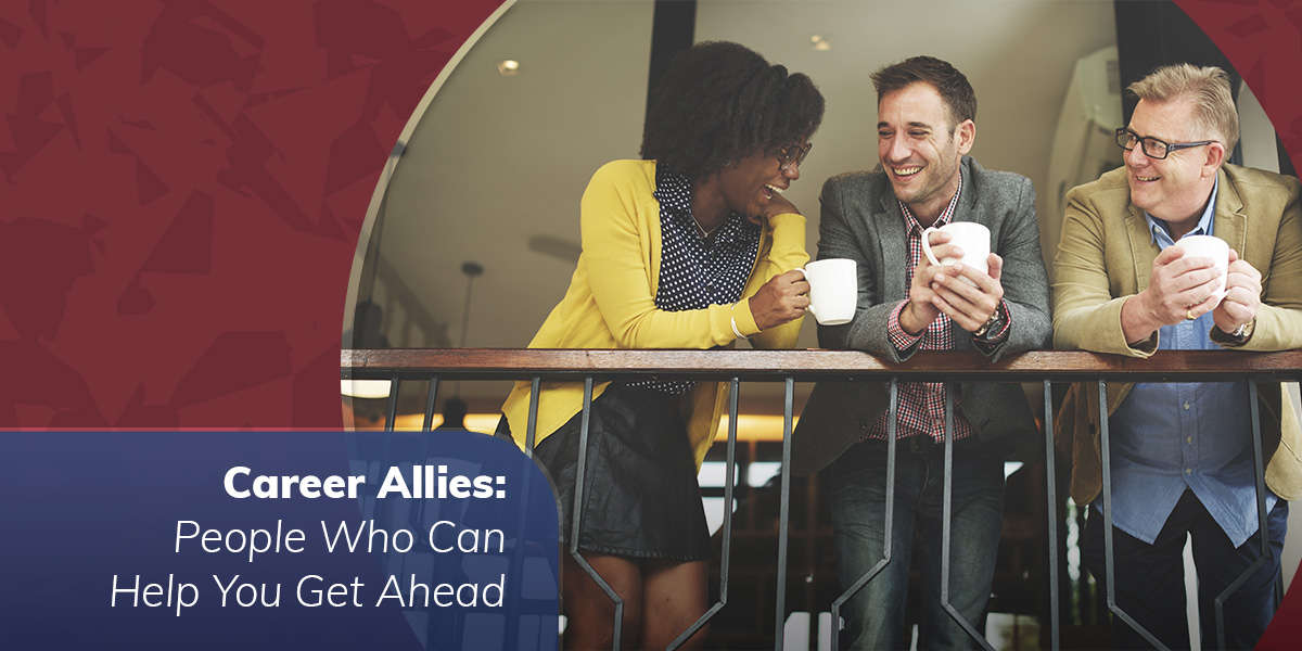 Career Allies: People Who Can Help You Get Ahead
