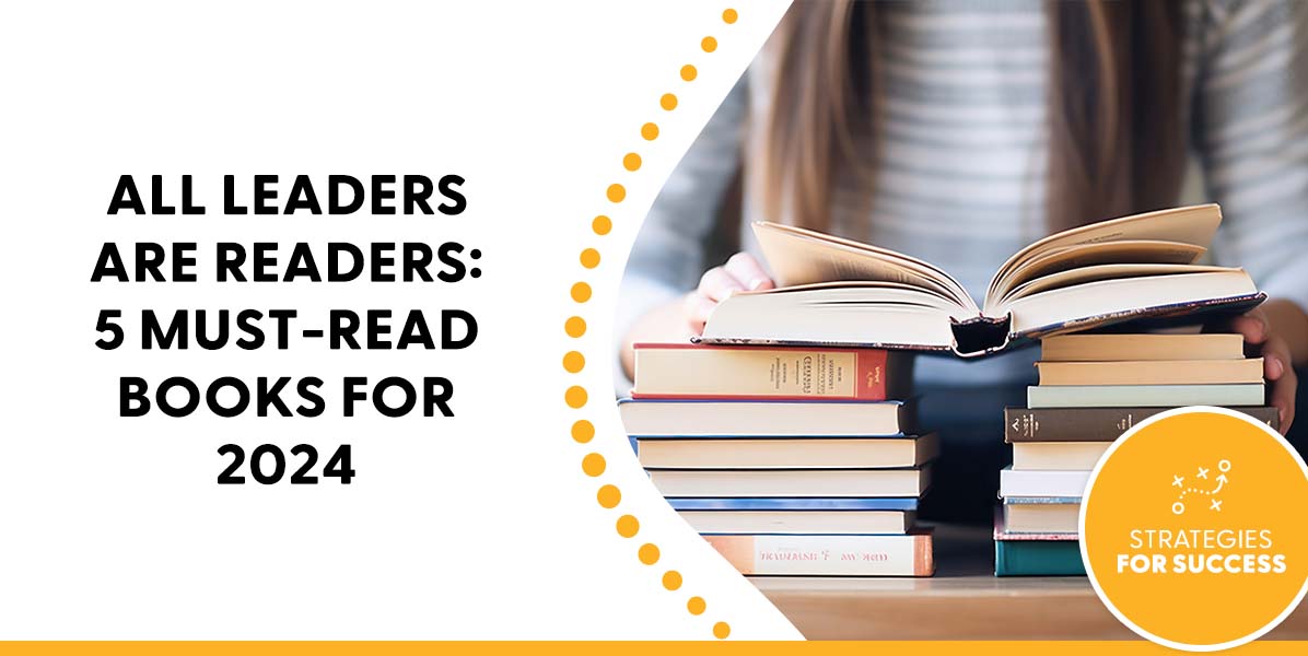 All Leaders Are Readers: 5 Must-Read Books for 2024 