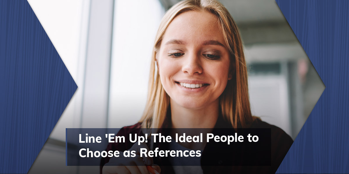 Line 'Em Up! The Ideal People to Choose as References