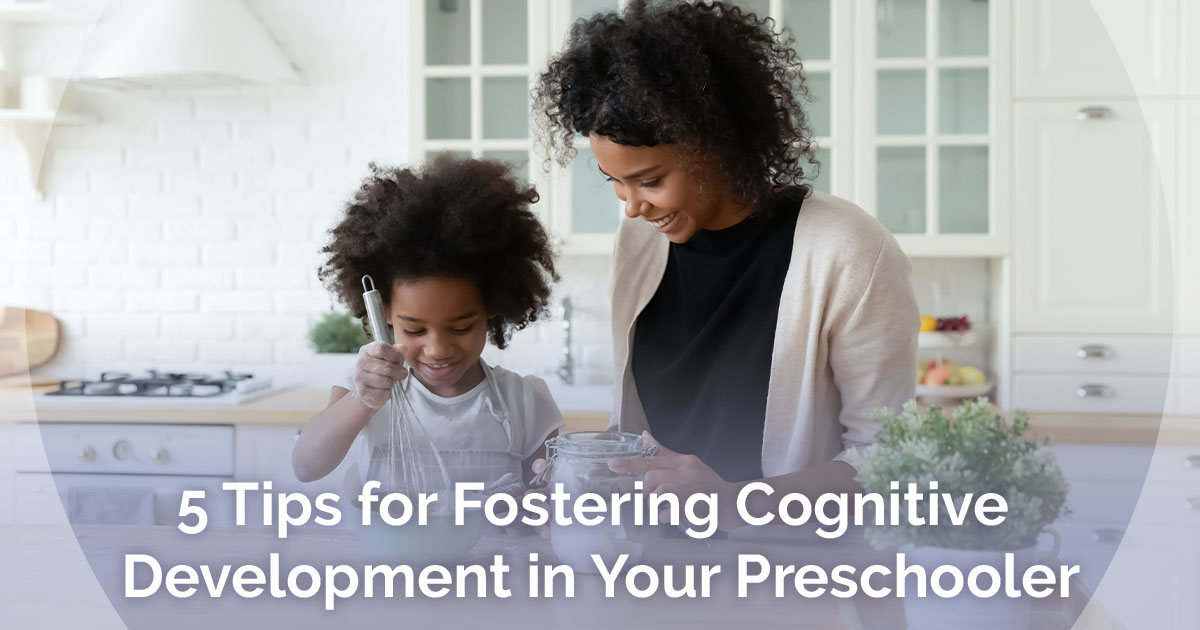 How to Enhance Cognitive Development in Your Preschooler 