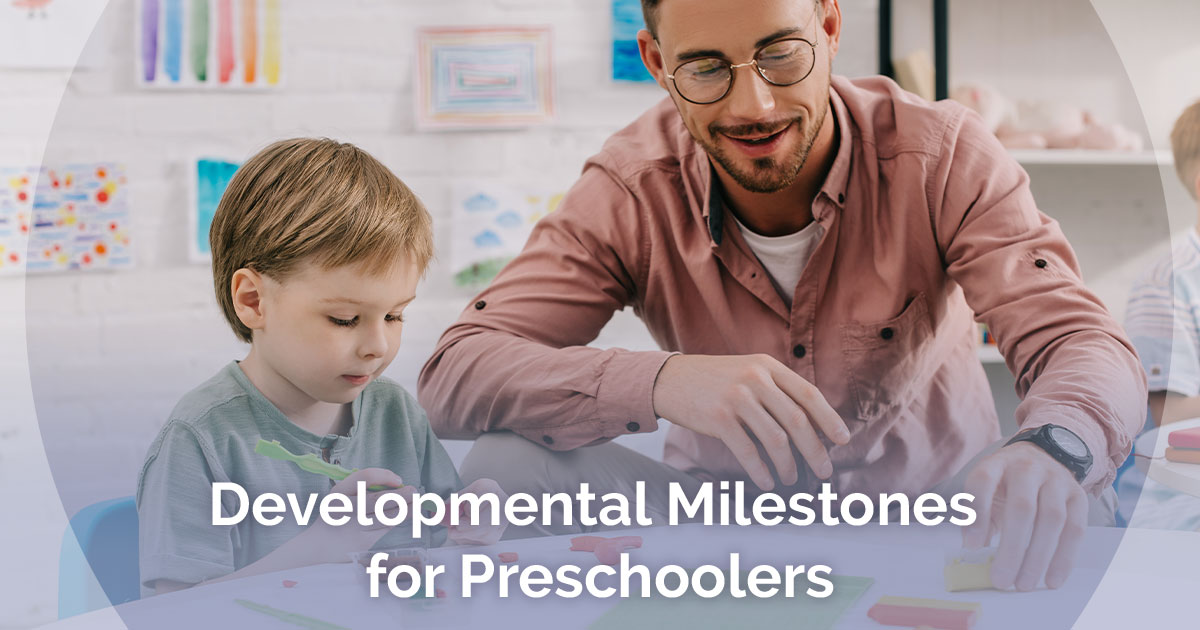 Developmental Milestones for Preschoolers 3 – 5 Years Old 