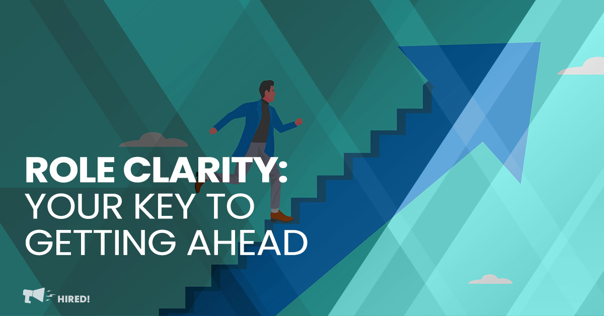 Role Clarity: Your Key to Getting Ahead