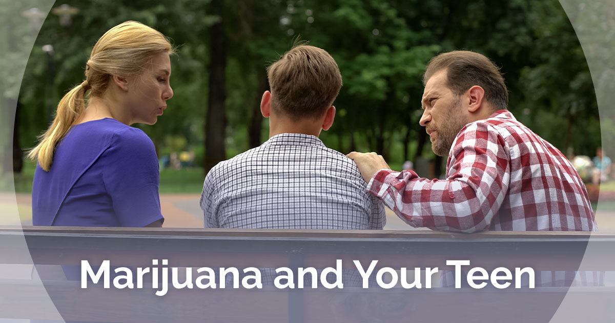 Marijuana and Your Teen