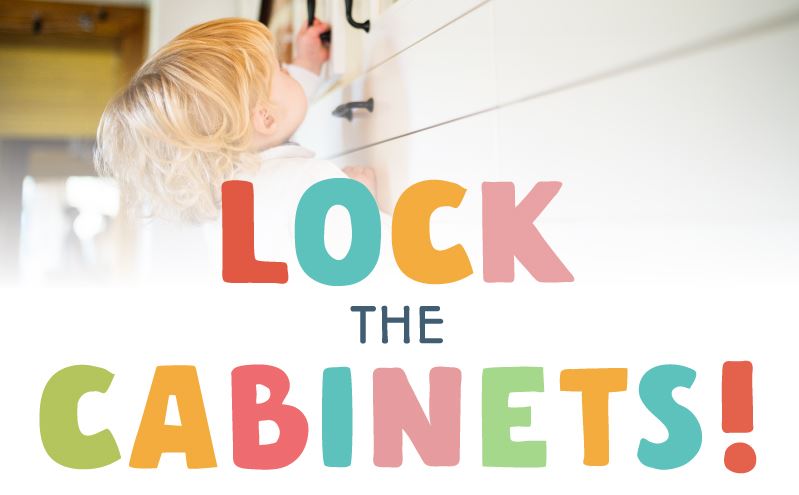 INFOGRAPHIC: Lock the Cabinets - How to Toddler Proof Your Home!