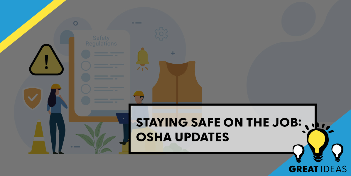 Staying Safe on the Job: OSHA Updates