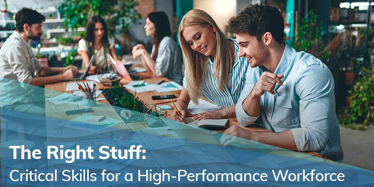 Critical Skills for a High-Performance Workforce