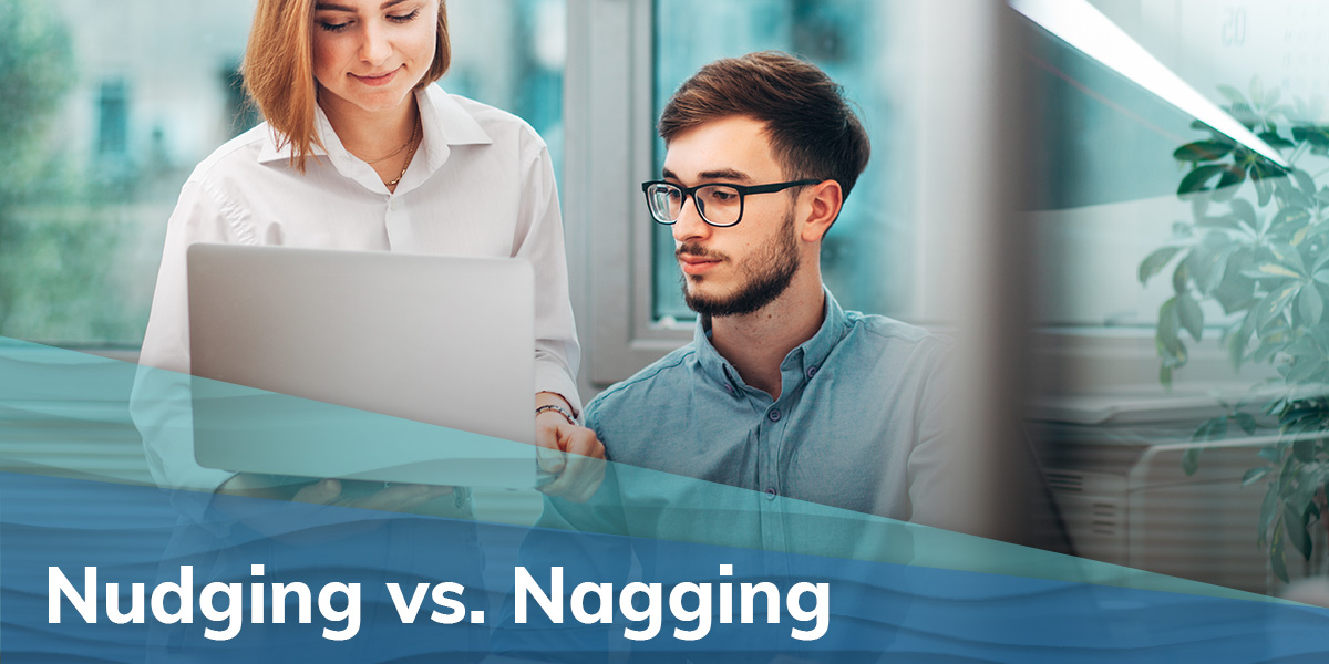 Don't be a nag: Ways to give better feedback