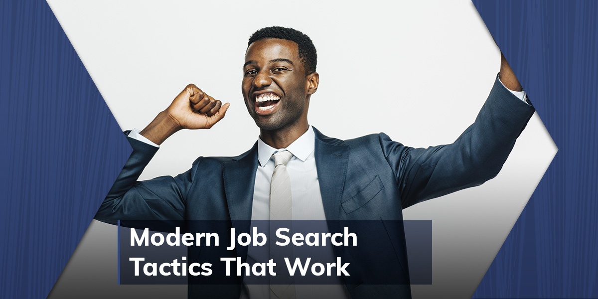 Modern Job Search Tactics That Work!