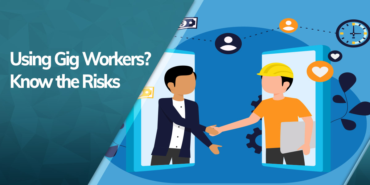 Using Gig Workers? Know the Risks