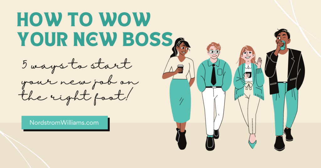 How to Wow the Boss from Nordstrom Williams