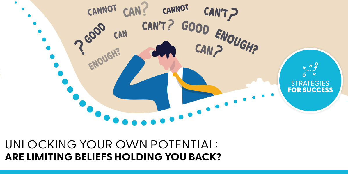Unlocking Your Own Potential: Are Limiting Beliefs Holding You Back?