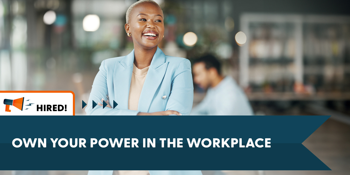 Own Your Power in the Workplace